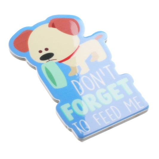 MA061 - Fridge Magnet "Don’t Forget to Feed Me"