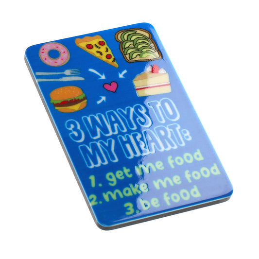 MA154 - Fridge Magnet "3 Ways to My Heart"