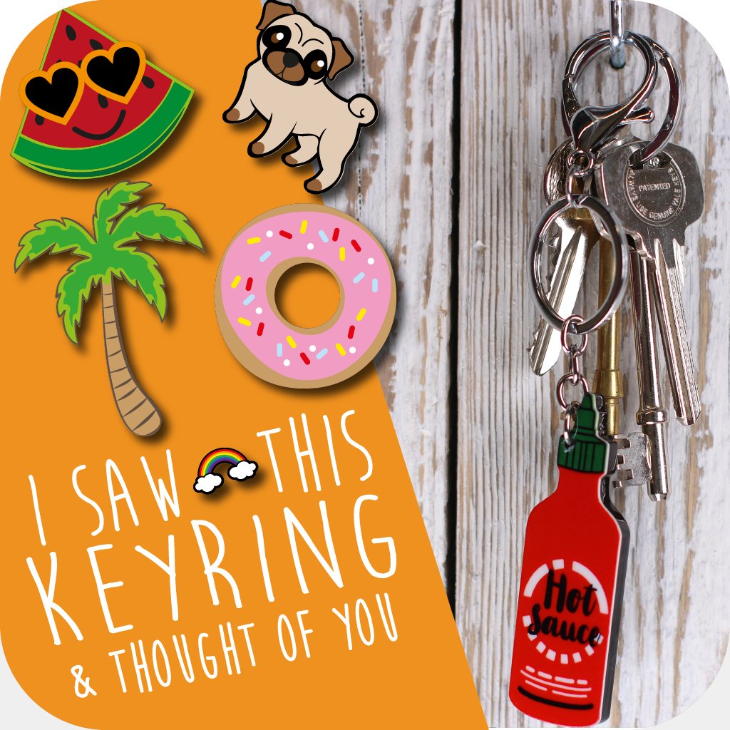 I Saw This And Thought Of You: Keyrings