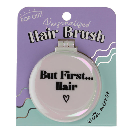 Hair Brush - But first..Hair