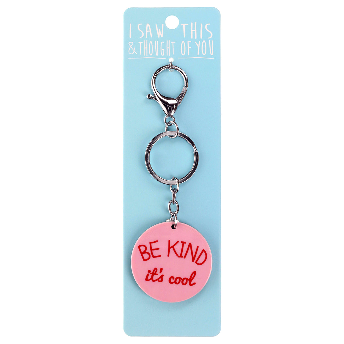 A KEYRING SAYING 'BE KIND IT'S COOL'