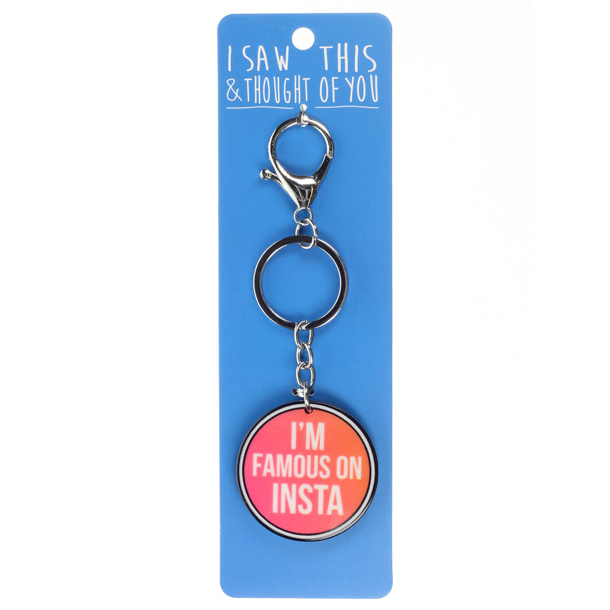 A KEYRING SAYING 'IM FAMOUS ON INSTA'