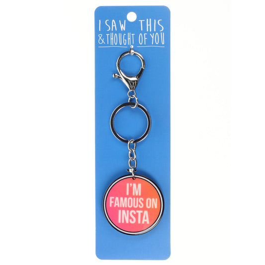 A KEYRING SAYING 'IM FAMOUS ON INSTA'