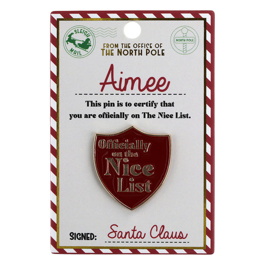 NL022 - Nice List Pin Badge -Aimee