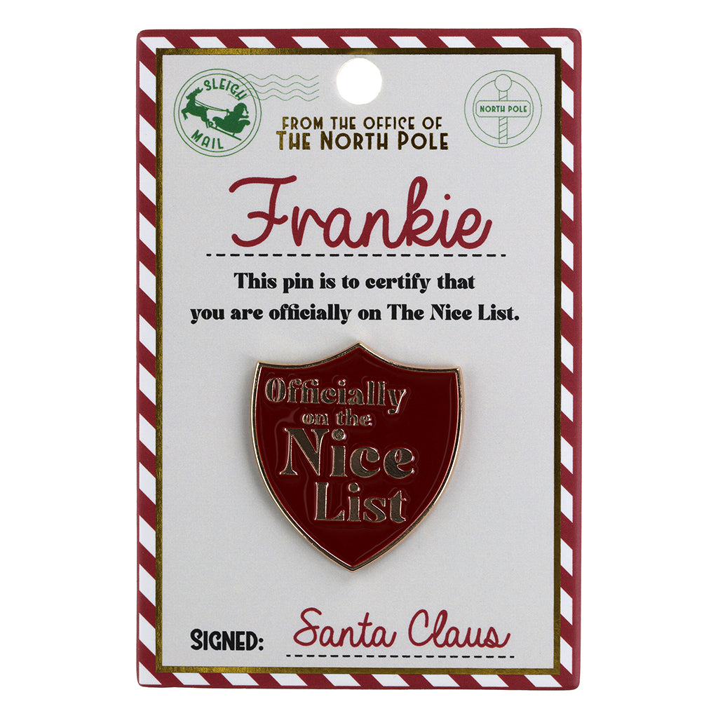 NL069 - Nice List Pin Badge -Frankie