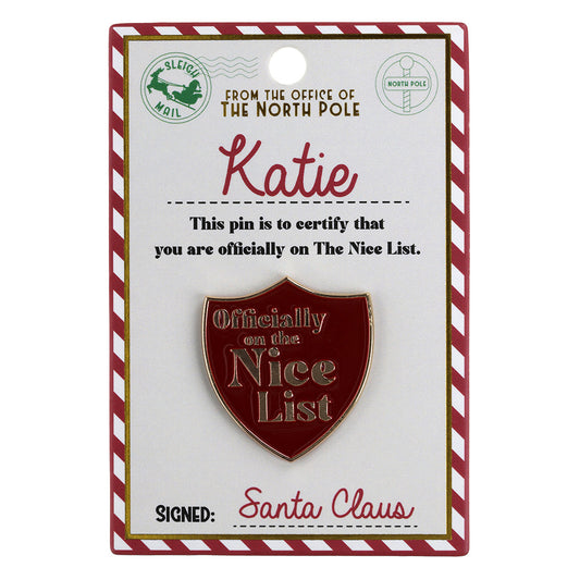 NL105 - Nice List Pin Badge -Katie