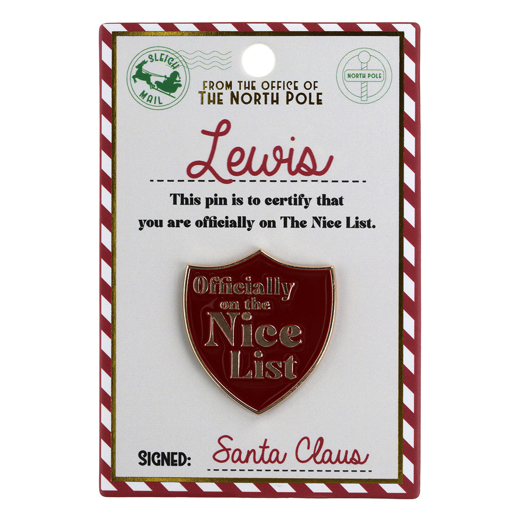 NL109 - Nice List Pin Badge -Lewis