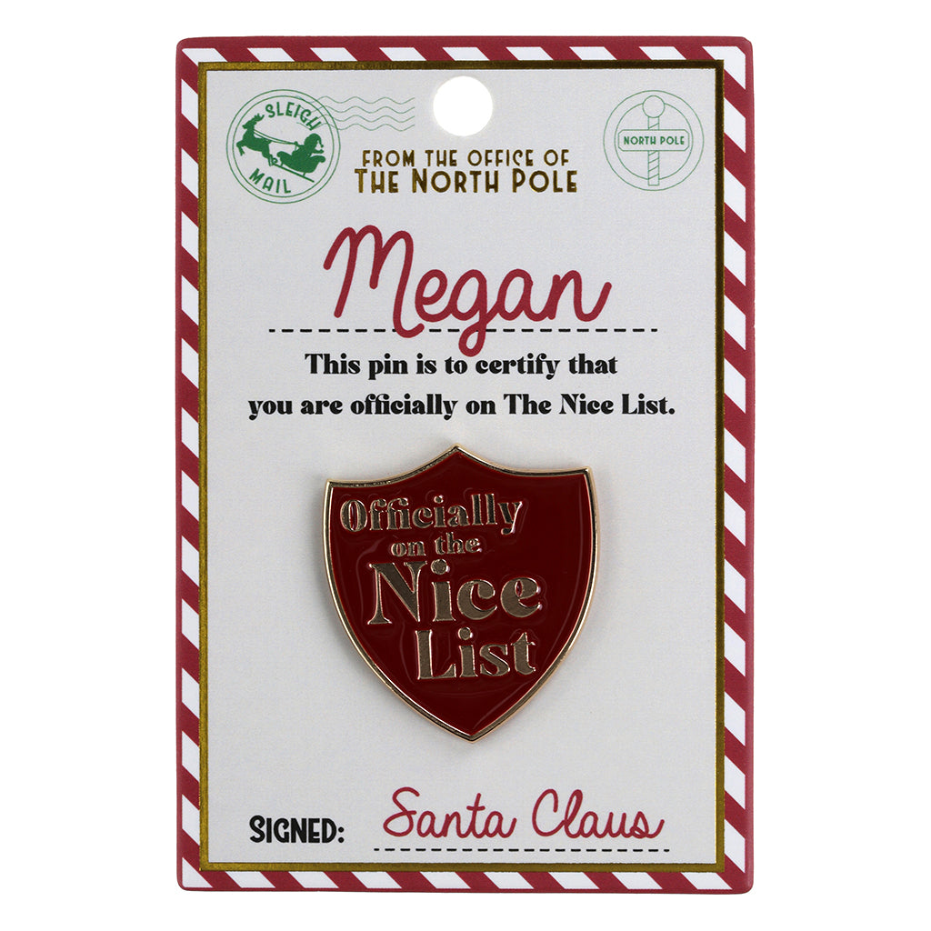 NL129 - Nice List Pin Badge -Megan