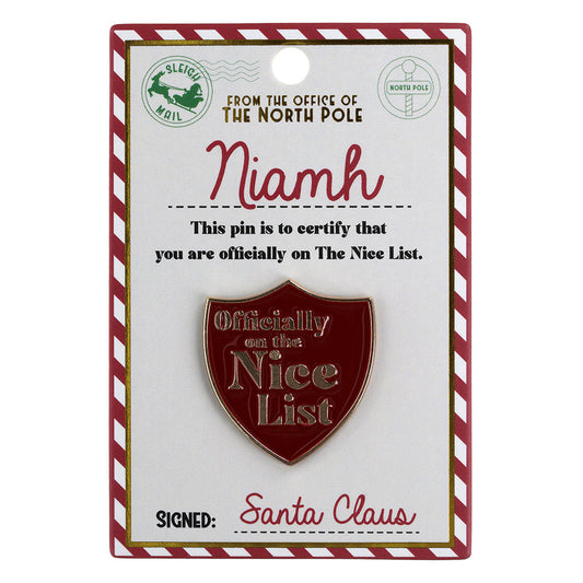 NL133 - Nice List Pin Badge -Niamh