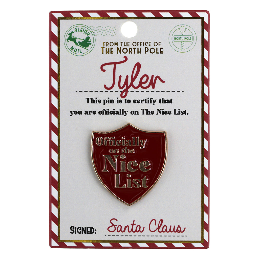 NL166 - Nice List Pin Badge -Tyler