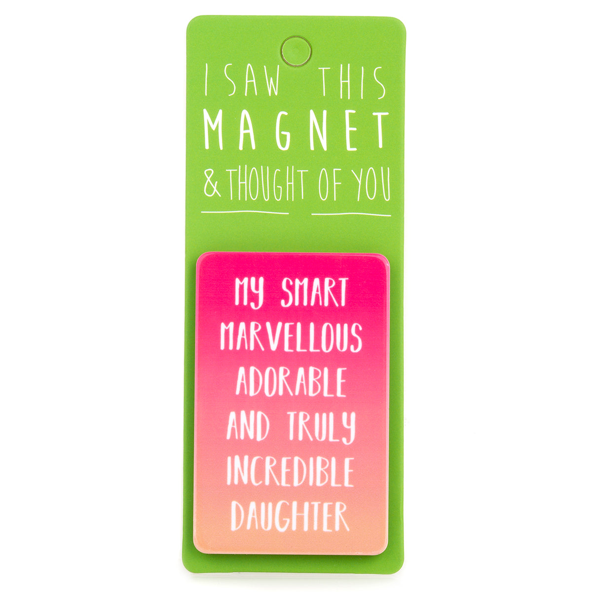 A fridge magnet saying 'Incredible Daughter'