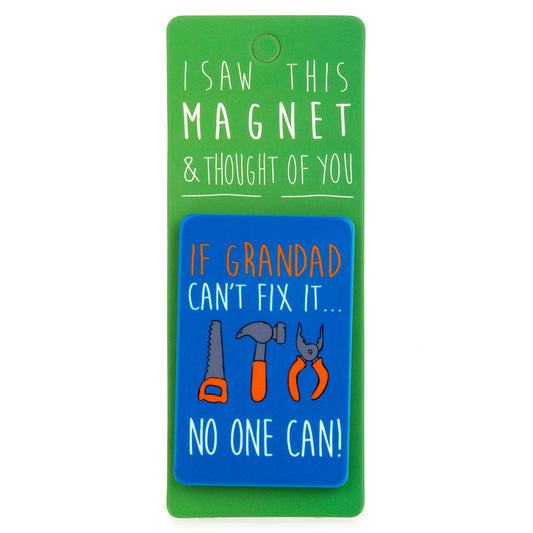 A fridge magnet saying 'If Grandad Can’t Fix It'