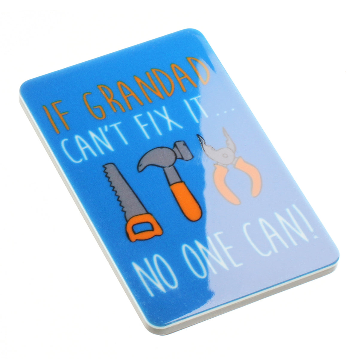 MA010 - Fridge Magnet "If Grandad Can’t Fix It"