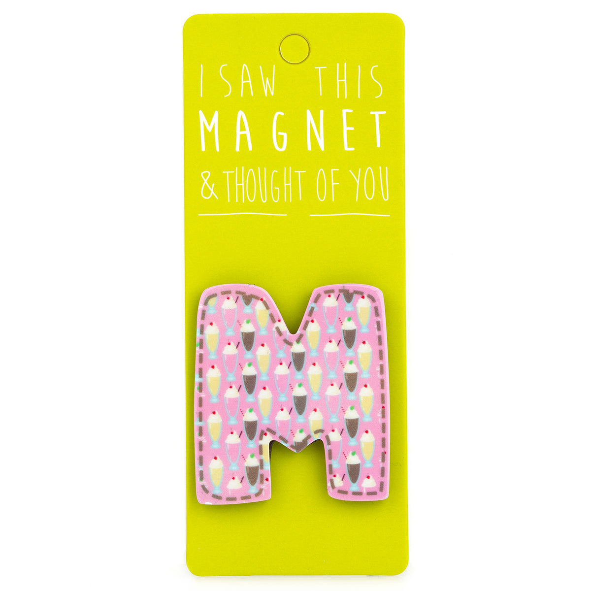 A fridge magnet saying 'M'