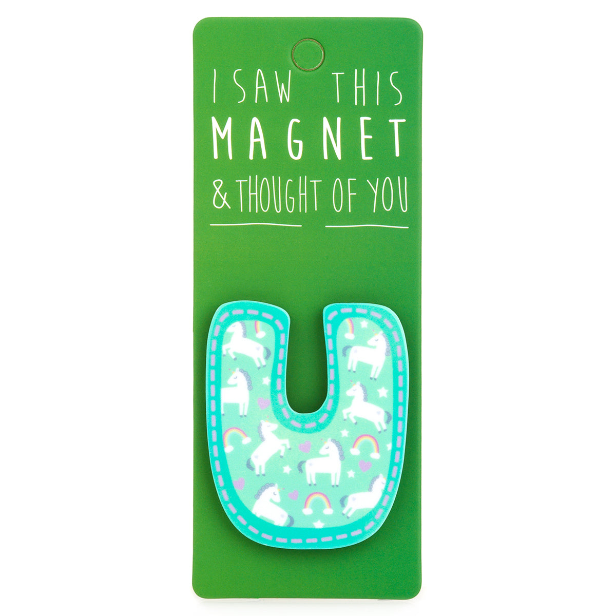 A fridge magnet saying 'U'