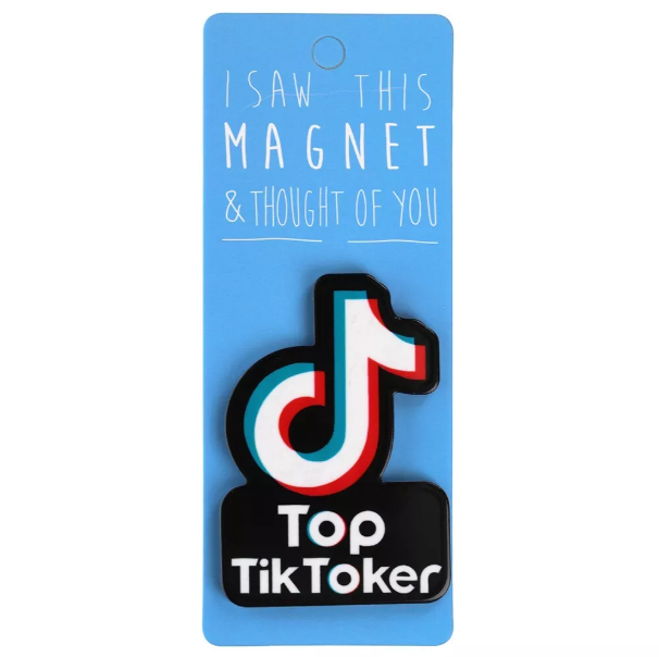A fridge magnet saying 'Top TikToker'