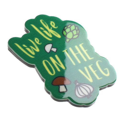 Fridge Magnet "Live Life on the Veg"