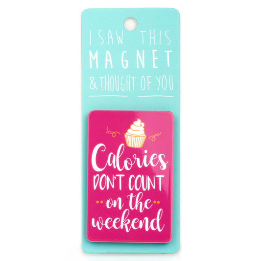A fridge magnet saying 'Calories Don’t Count'