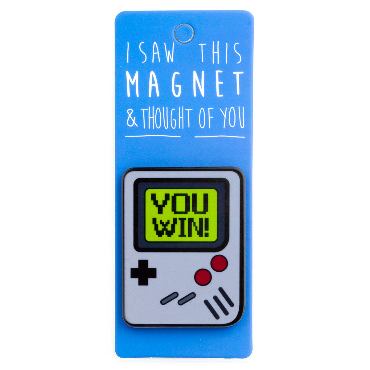 A fridge magnet saying 'You Win'