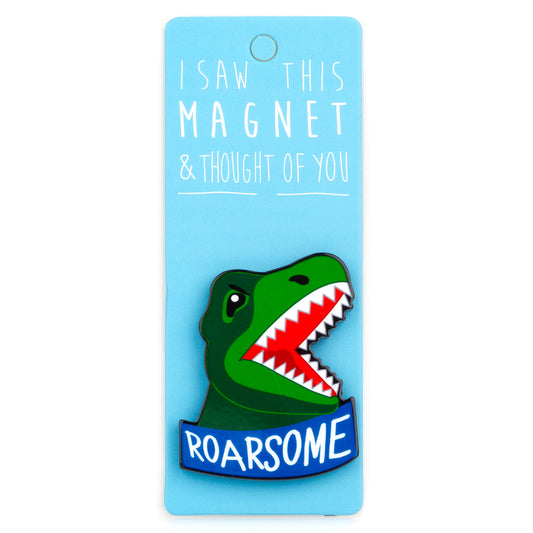 A fridge magnet saying 'Roarsome'