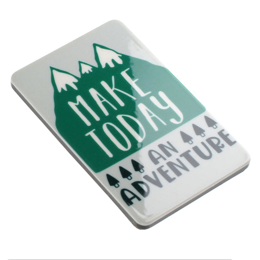 Fridge Magnet "Make Today an Adventure"