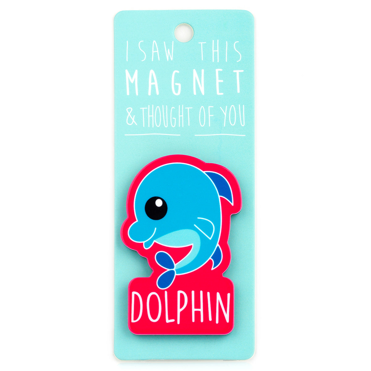 A fridge magnet saying 'Dolphin'
