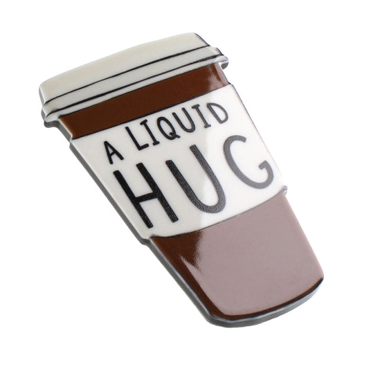 Fridge Magnet "A Liquid Hug"