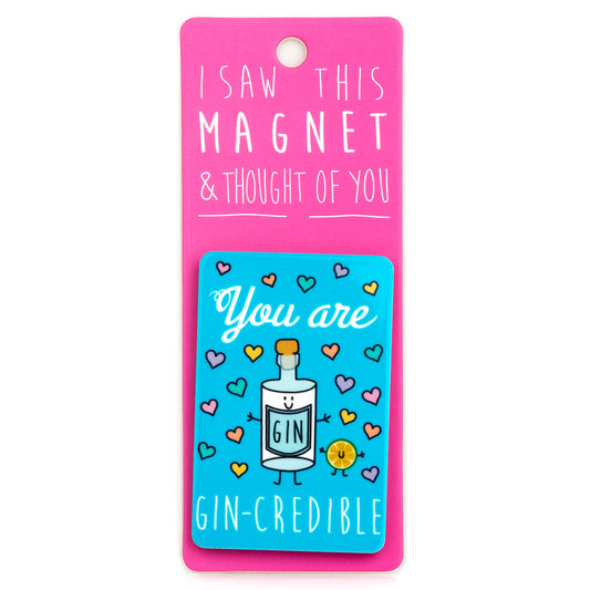 A fridge magnet saying 'Gin-Credible'
