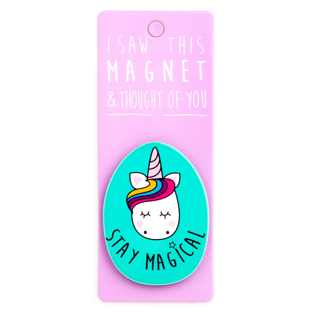A fridge magnet saying 'Stay Magical'