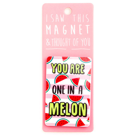 A fridge magnet saying 'One In A Melon'