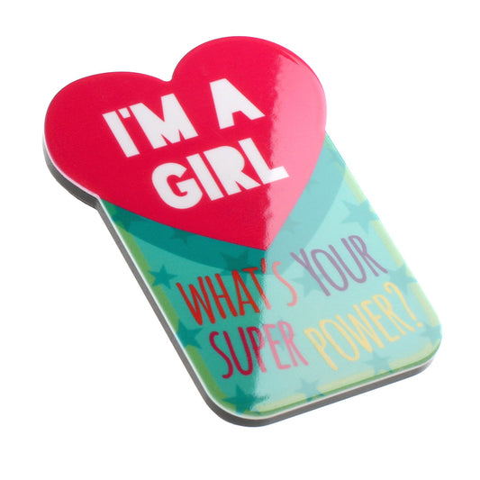 Fridge Magnet "I’m A Girl"