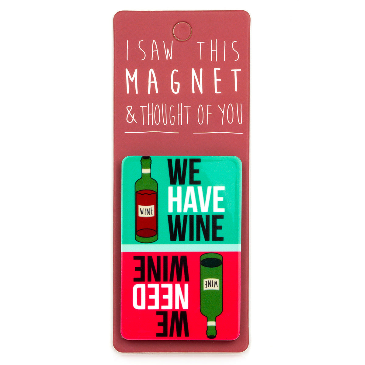 A fridge magnet saying 'Have Wine'