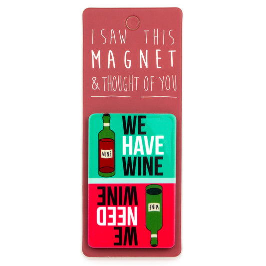 A fridge magnet saying 'Have Wine'