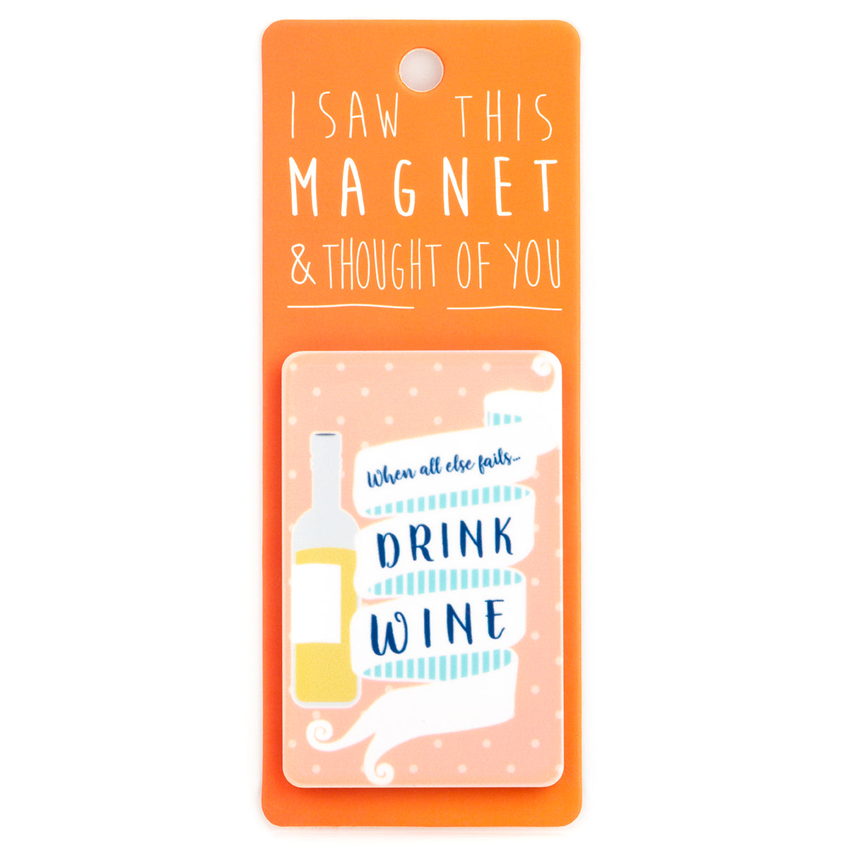 A fridge magnet saying 'Drink Wine'