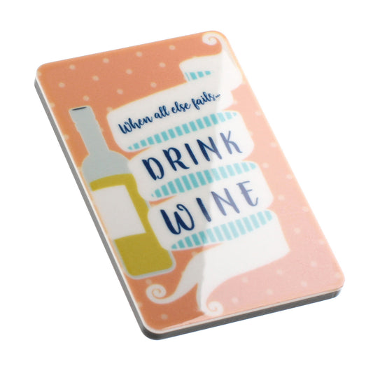 Fridge Magnet "Drink Wine"
