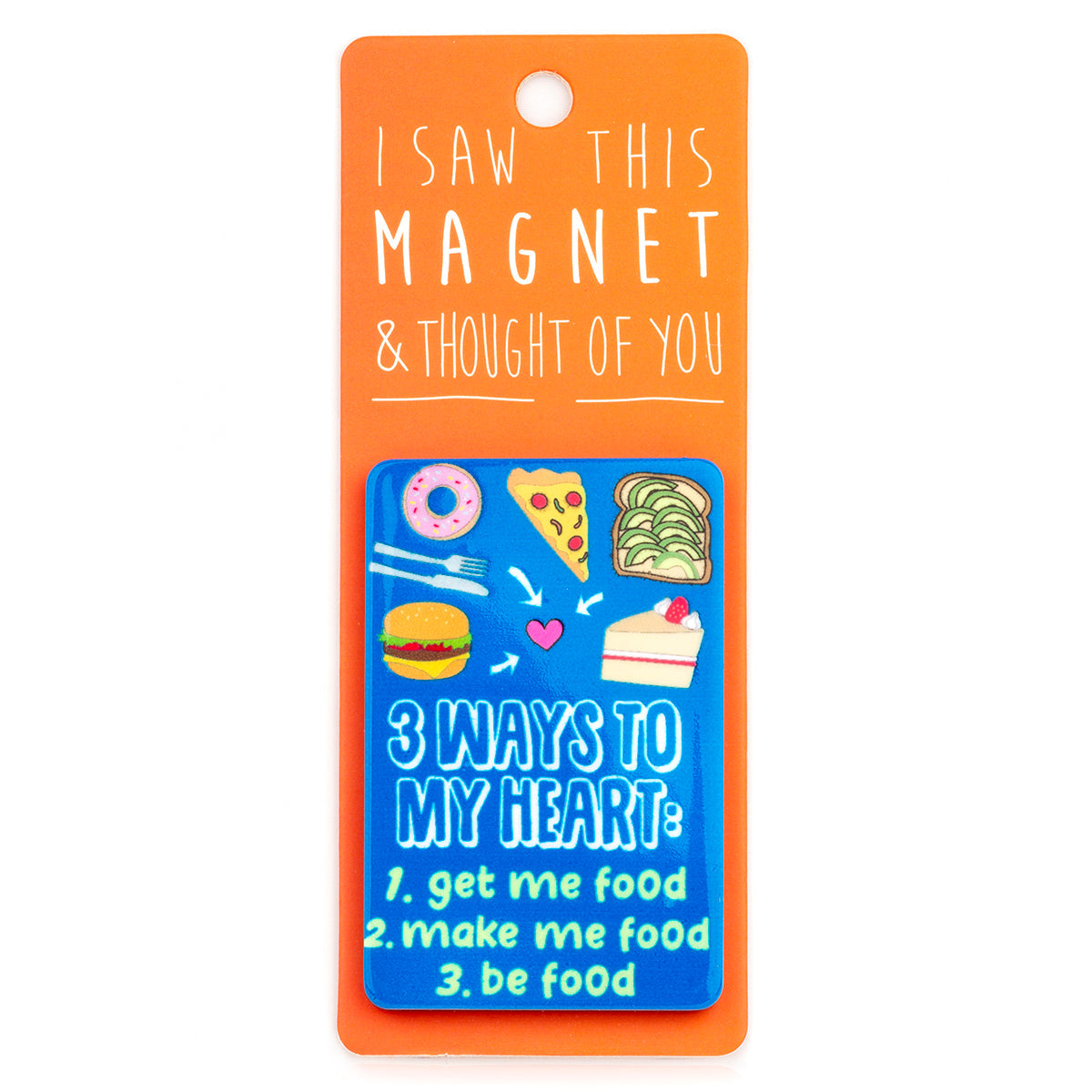 A fridge magnet saying '3 Ways to My Heart'
