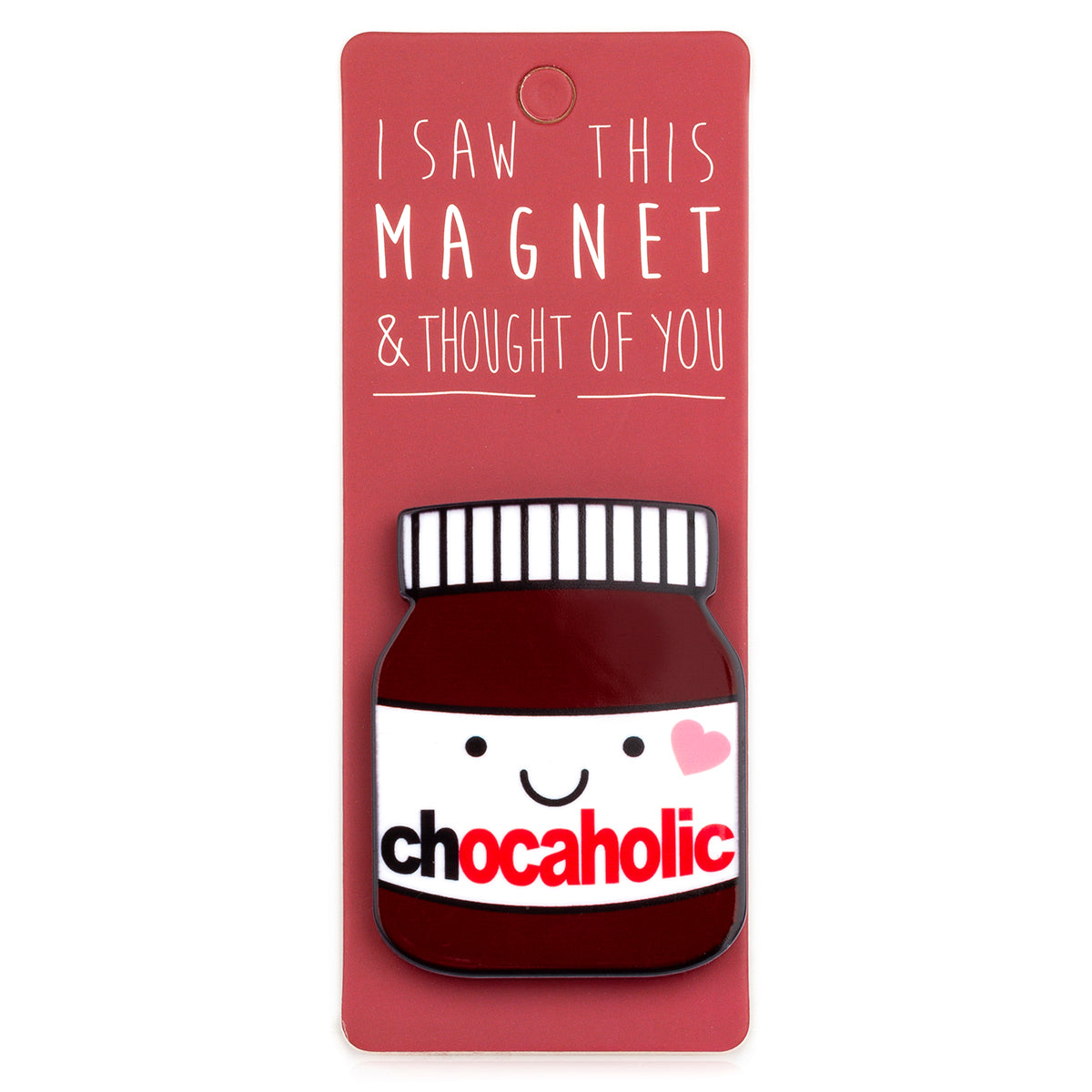 A fridge magnet saying 'Chocaholic'