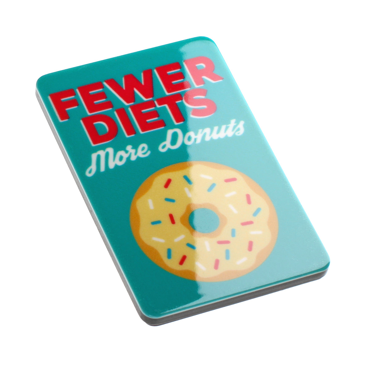 MA169 - Fridge Magnet "Fewer Diets"