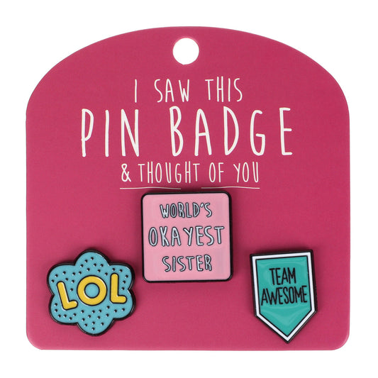 PIN006 - Pin Badges - Okayest Sister