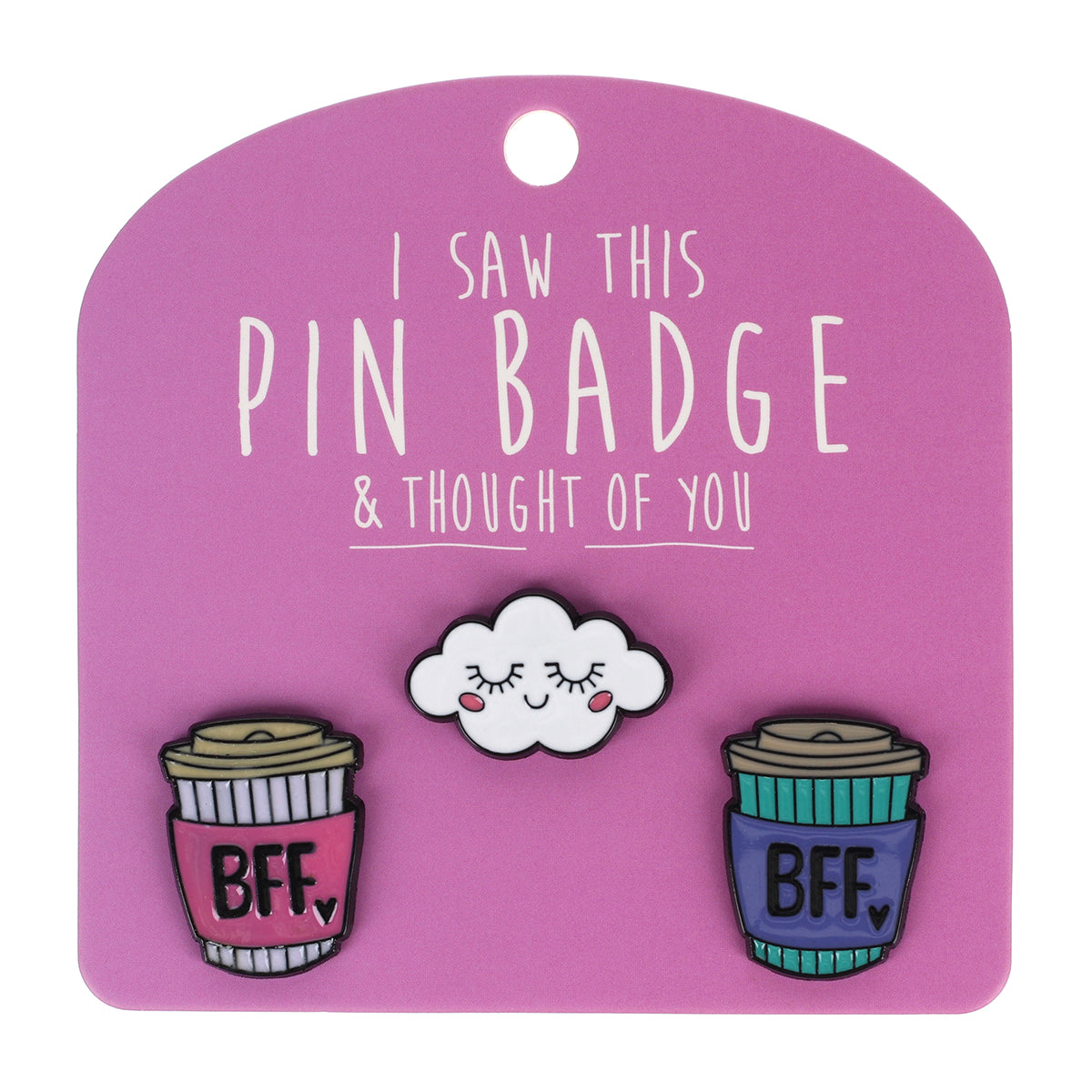 PIN053 - Pin Badges - Cloudy BFF Cups