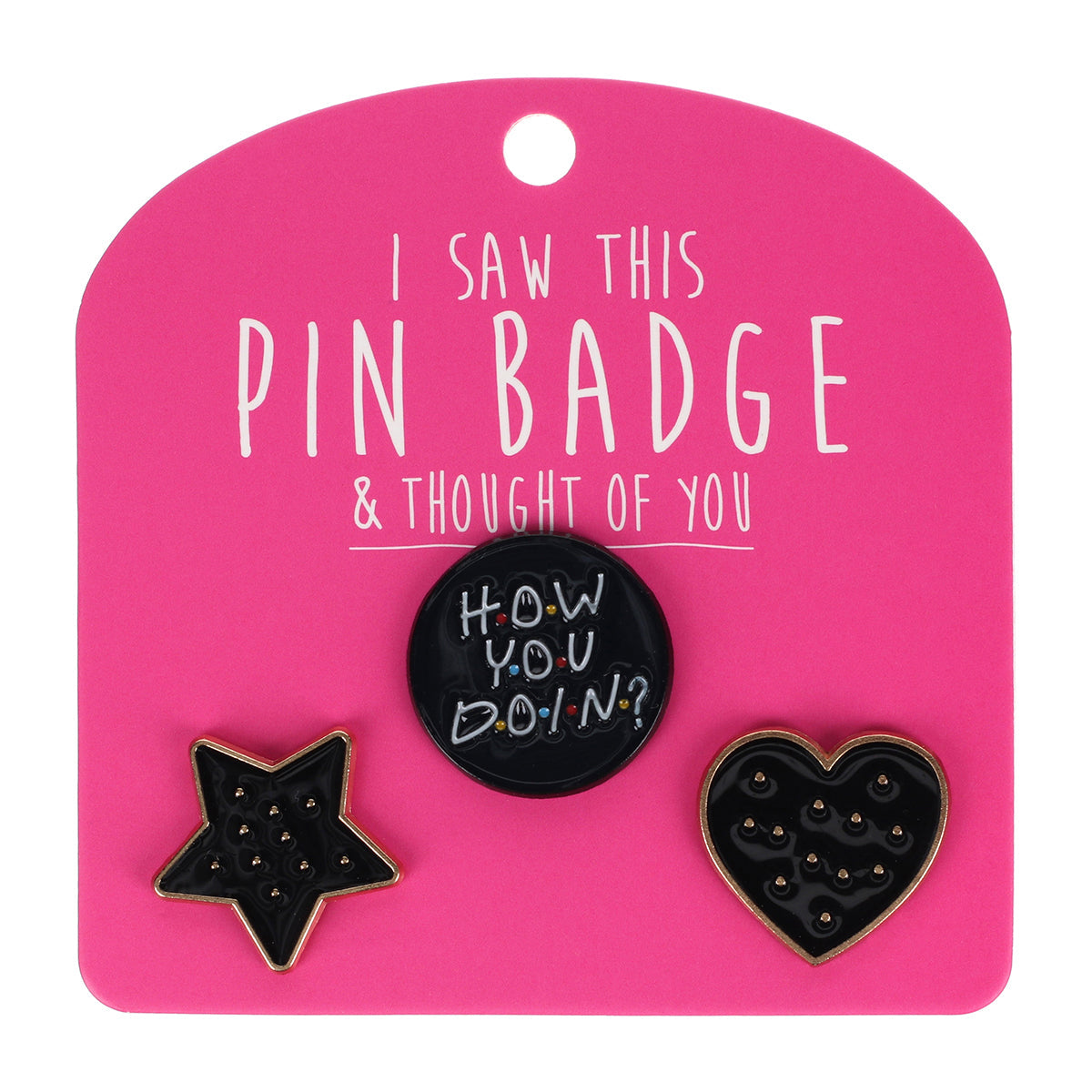 PIN073 - Pin Badges - How You Doin?