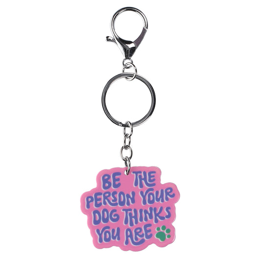 PK010 - Pet Keyring - Be The Person