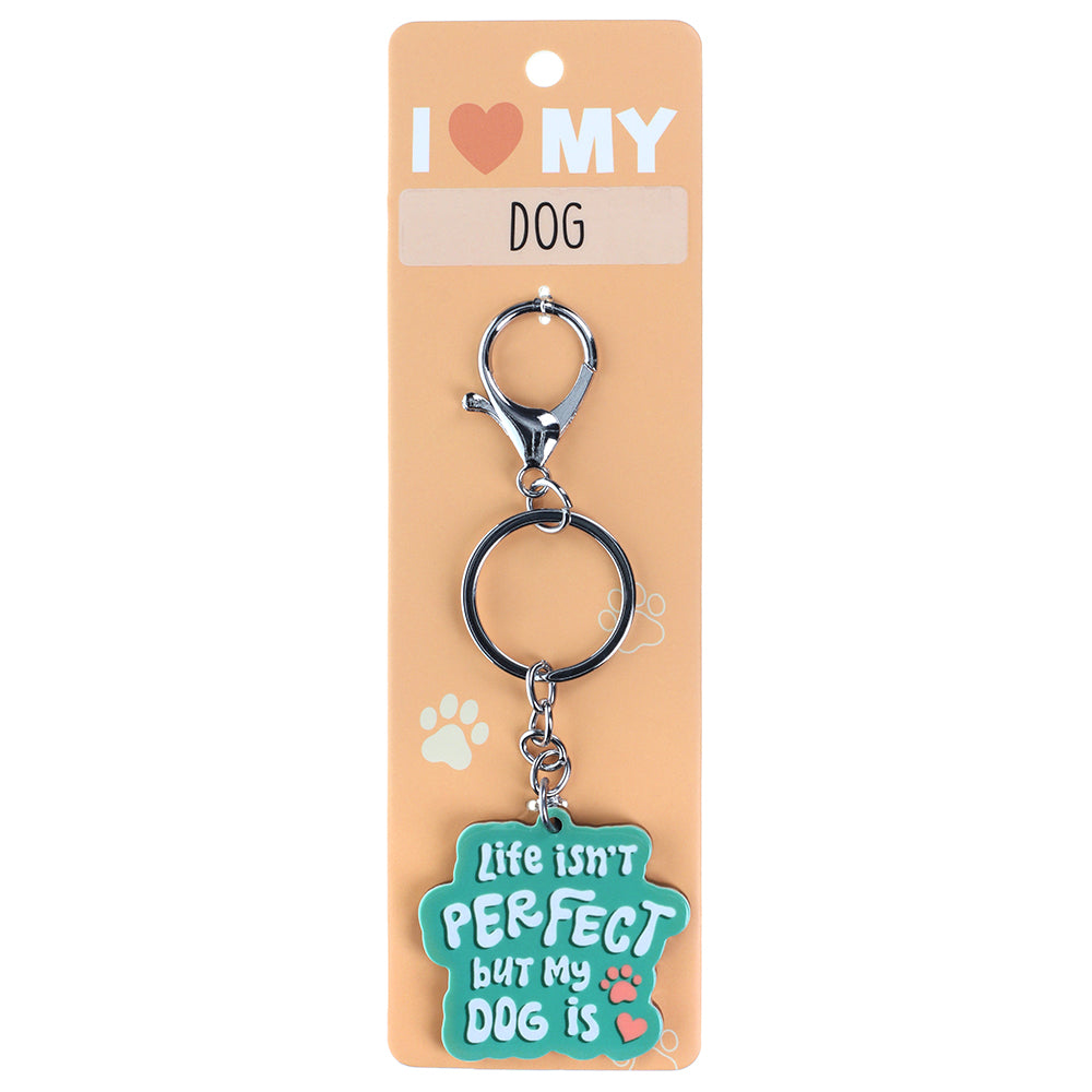 PK045 - Pet Keyring - Life Isn't Perfect