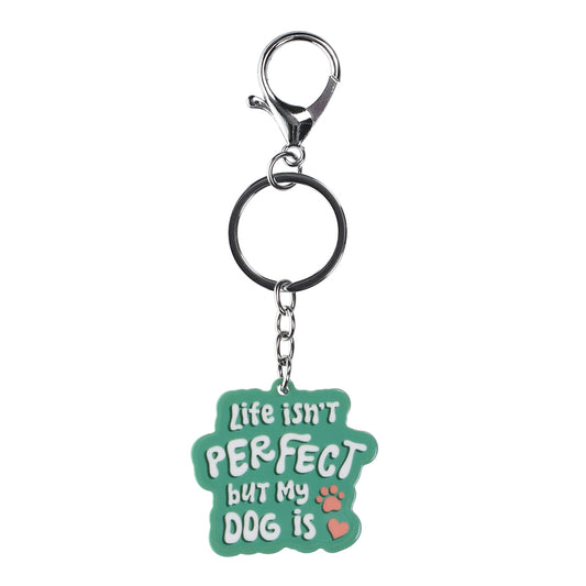 PK045 - Pet Keyring - Life Isn't Perfect