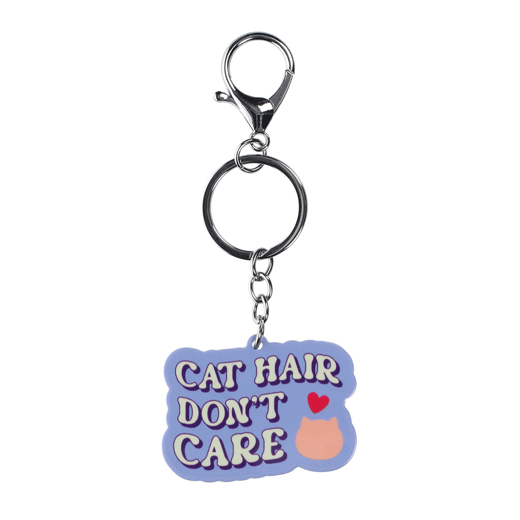 PK111 - Pet Keyring - Cat Hair Don't Care