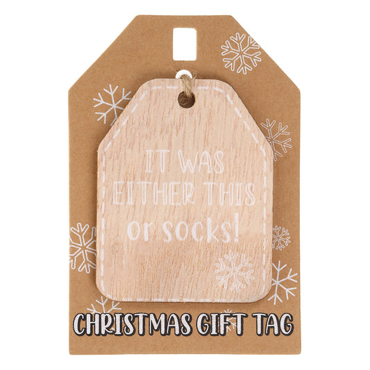 Christmas Wooden Gift Tag - It Was Either This Or Socks