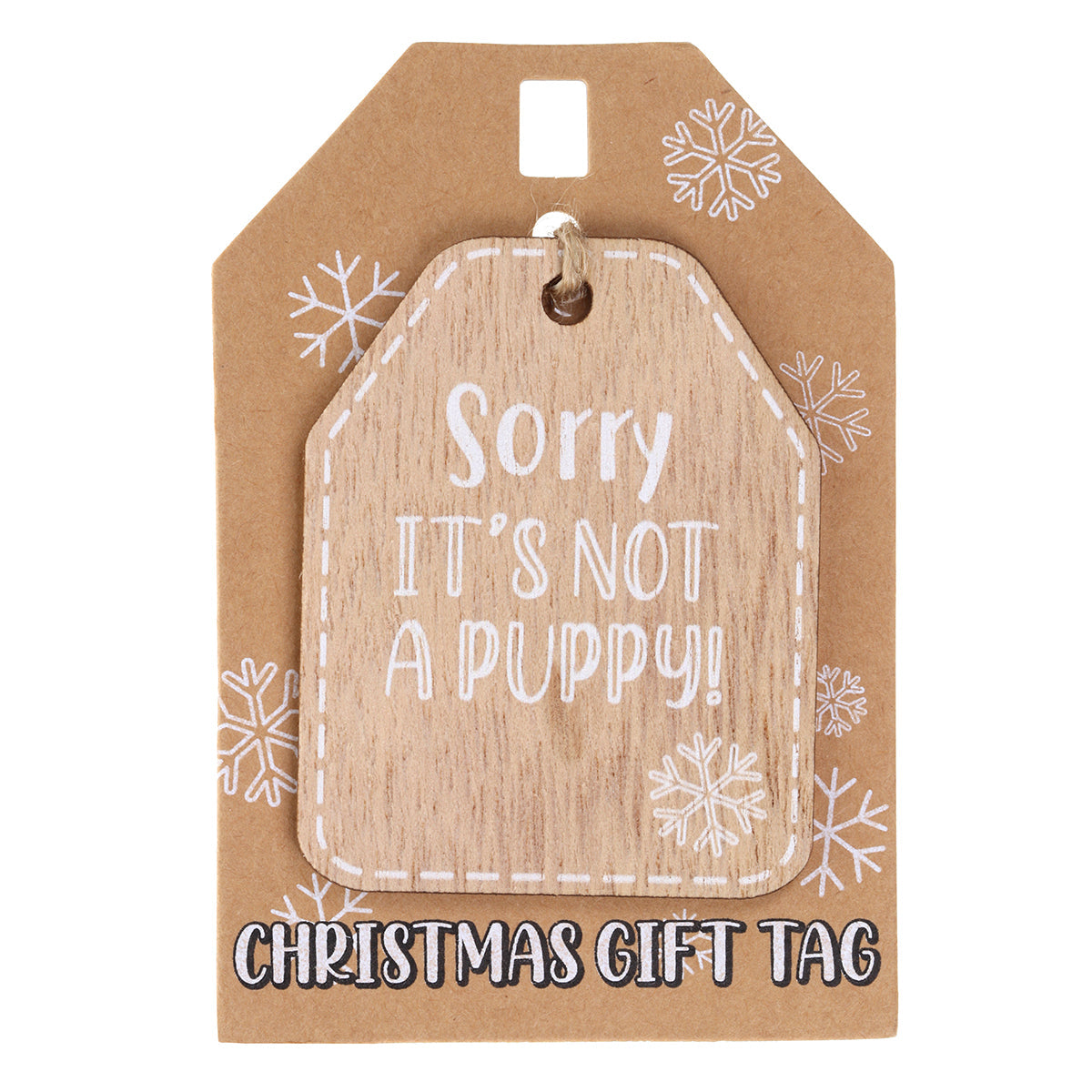 Christmas Wooden Gift Tag - Sorry, it’s not a Puppy!