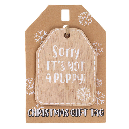 Christmas Wooden Gift Tag - Sorry, it’s not a Puppy!